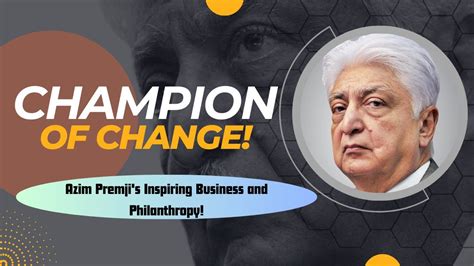 Azim Premji: Architect of Change .